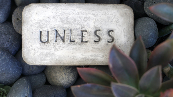 The “UNLESS” Sufficient & Necessary Sentence