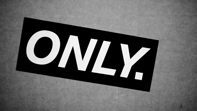 The Only vs. Only