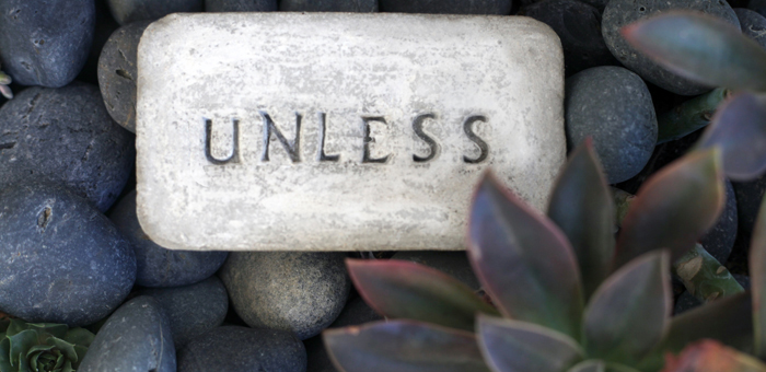The “UNLESS” Sufficient & Necessary Sentence