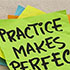 Practice Makes Perfect